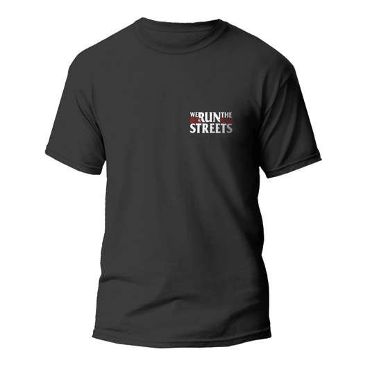 We Run the Streets T-Shirt | Unit1